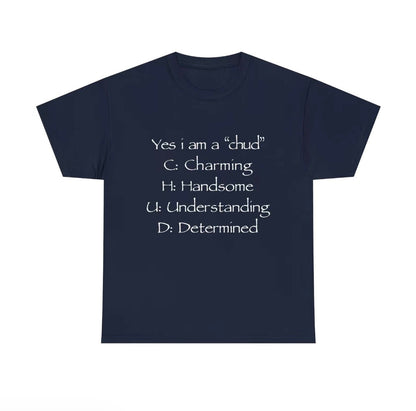 Yes I'm A Chud Unisex T-Shirt/Sweatshirt/Hoodie