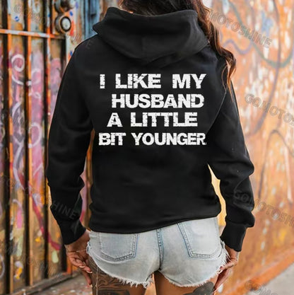 I Like My Husband/Wife A Little Bit Younger/Older T-Shirt/Sweatshirt/Hoodie